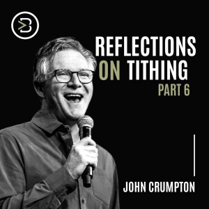 Reflections on Tithing Part 6