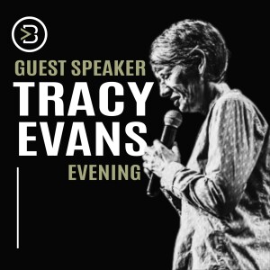 Guest Speaker: Tracy Evans - Evening