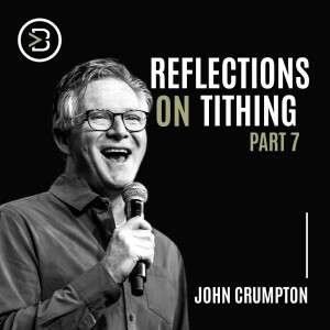 Reflections on Tithing Part 7