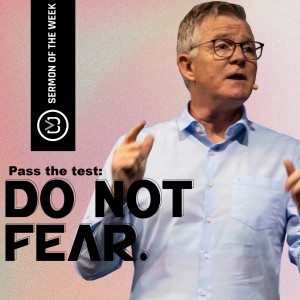 Pass the Test: Do Not Fear