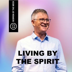 Living by the Spirit