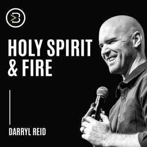 Holy Spirit & Fire