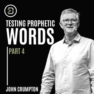 Testing Prophetic Words Part 4
