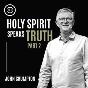 Holy Spirit Speaks Truth - Part 2