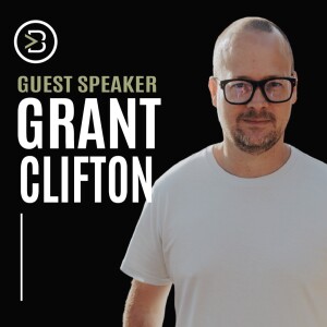 Guest Speaker: Grant Clifton