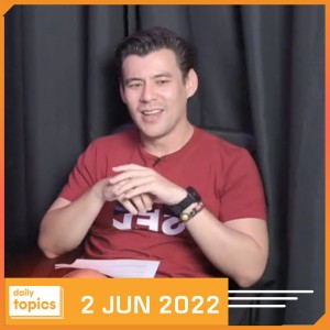 Daily Topics 2 June 2022 ราชการงบสวัสดิการถ้วนหน้า แต่ประชาชนเหมือนเปิดกล่องสุ่ม