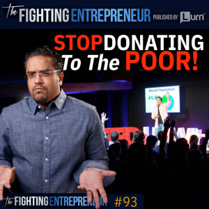 Stop Donating To The Poor! Start Empowering Them To DREAM! (Freedom Friday)