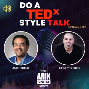 How To Create A Killer TedX Style Talk & Use It To Rocket Your Career | Corey Poirier