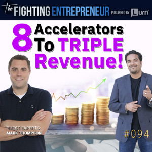 8 Secret Accelerators That Can TRIPLE Your Revenue! - Feat. Mark Thompson