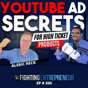 Advanced YouTube Ad Secrets To Sell High Ticket Products |  Aleric Heck