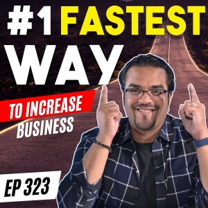 The #1 Fastest Way To Increase Your Business (Do It Today)  - [VIDEO VERSION]