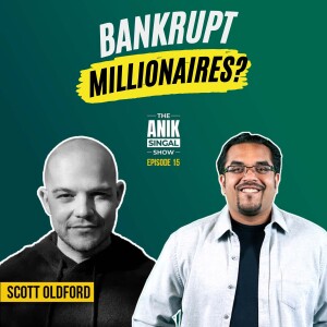 Why Do Entrepreneurs Lose Everything After $1M At least Once? |  Scott Oldford