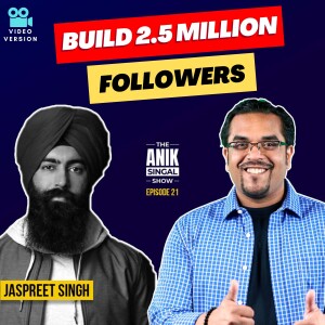 How He Built 2.5 Million Followers “By Accident” | Jaspreet Singh [VIDEO VERSION]