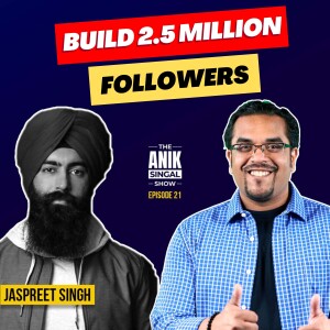 How He Built 2.5 Million Followers “By Accident” | Jaspreet Singh