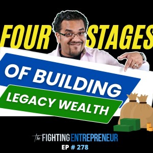 The 4 Stages Of Building Legacy Wealth