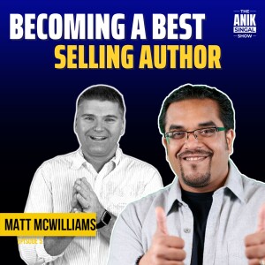 How To Create a Best-Selling Book without Being Famous | Matt McWilliams [ VIDEO VERSION]