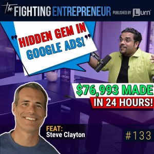 How He Made $76,993 in 24 hours, Using a Hidden Gem in Google!  Feat. Steve Clayton