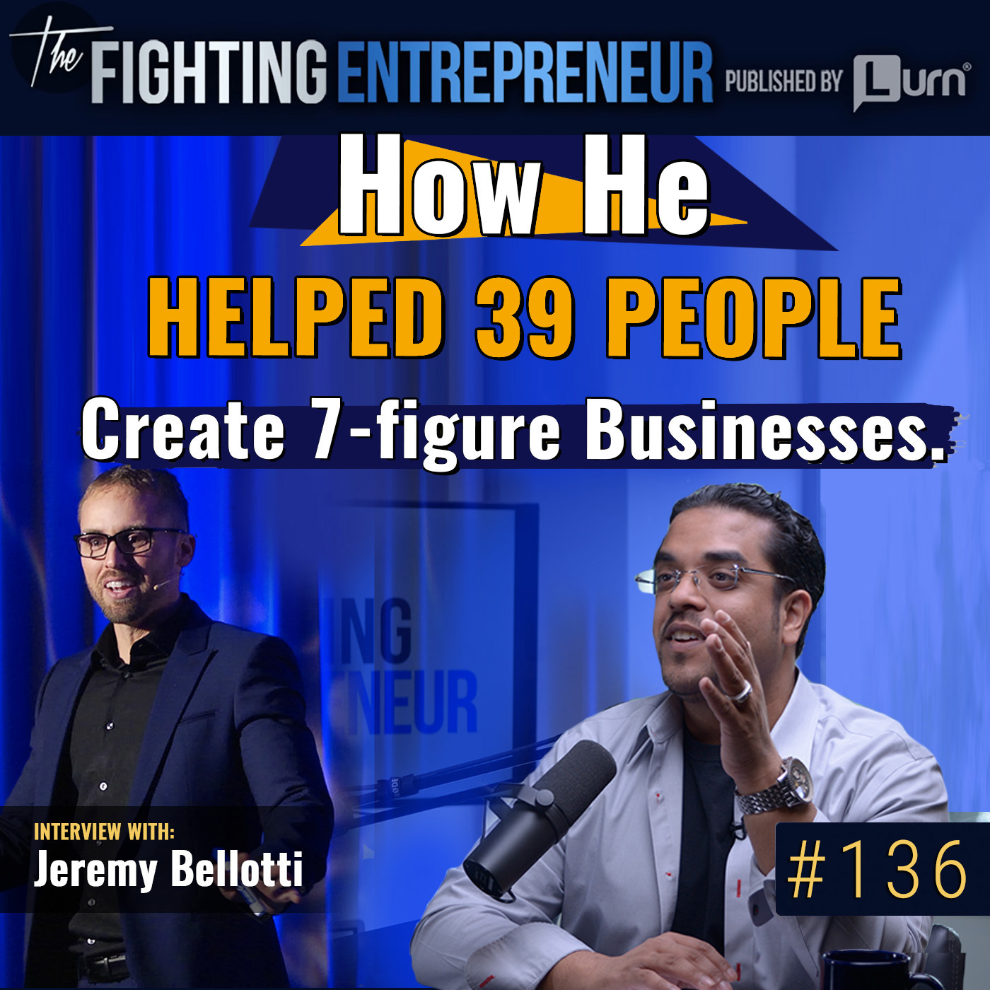 How He Helped 39 People Make 7-Figures within 1 Year... -Feat. Jeremy Bellotti