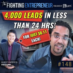 How He Generated 4,000 Email Leads for $0.11 each, within 24 Hrs or Less  - Feat. Fred Lam