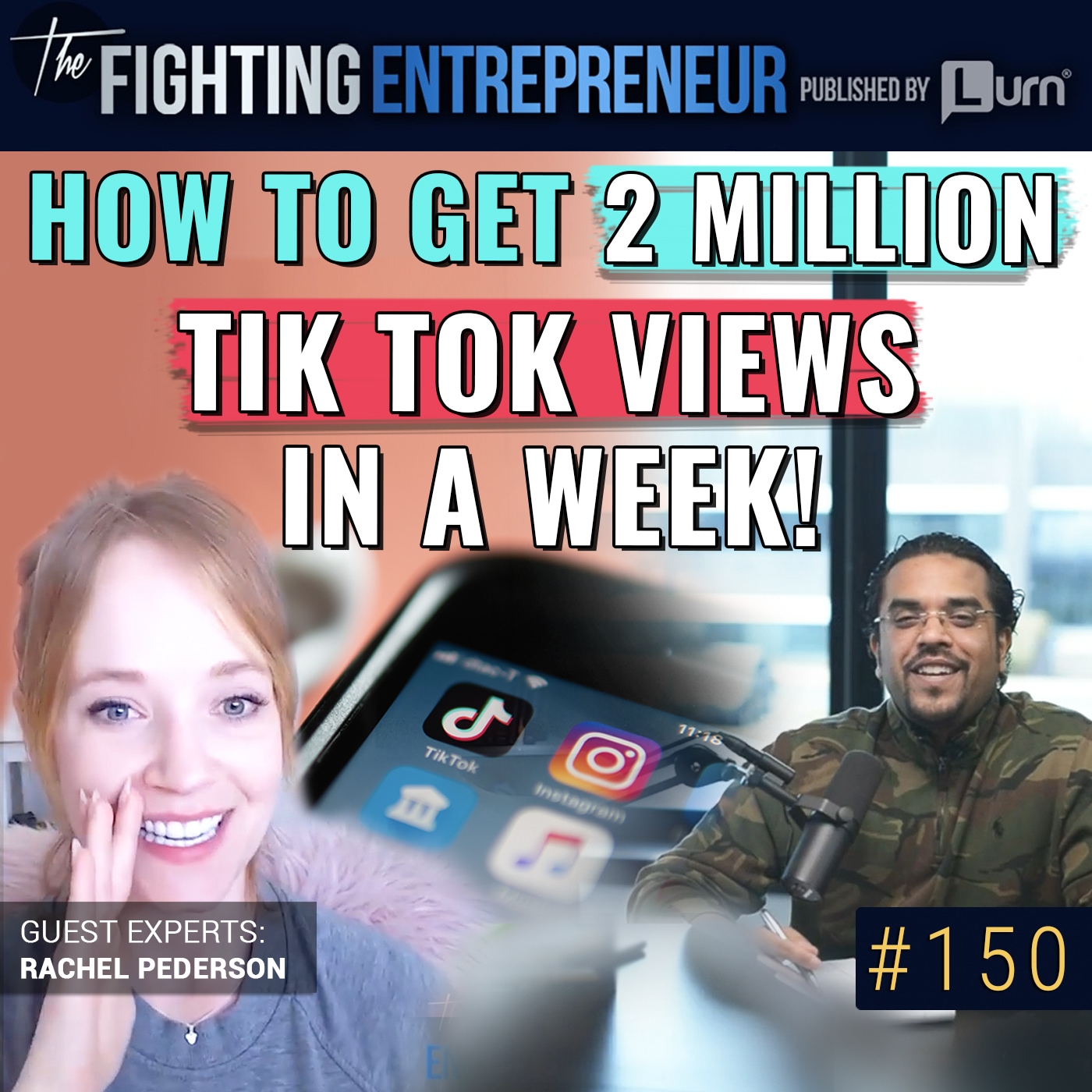 How To Get 2 Million Tik Tok Views a Week & Make Money With It! - Feat. Rachel Pedersen