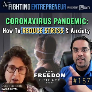 How To Deal with Stress, Anxiety & The Inner Fighting Coronavirus Is Creating... - Feat. Carla Royal