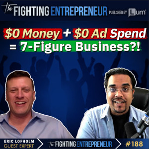 How To Start A 7-Figure Business with Zero Money & Zero Ad spent! - Feat...Eric Lofholm