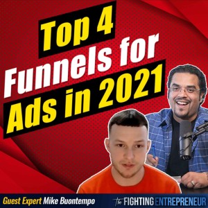 [VIDEO BONUS] The Top 4 Funnels To Buy Ads For In 2021!- Feat... Mike Buontempo