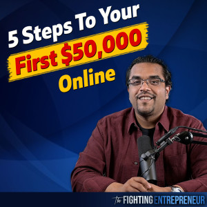 5 Steps To Making Your First $50,000 Online