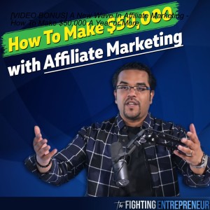 [VIDEO BONUS] A New Wave In Affiliate Marketing - How To Make $50,000 A Year or More