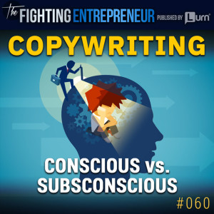 Copywriting: Conscious Vs. Subconscious