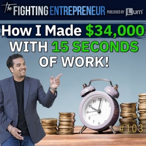 How I Made An Extra $ 34,000 In 15 Seconds Of Work. Big Lesson Learned.