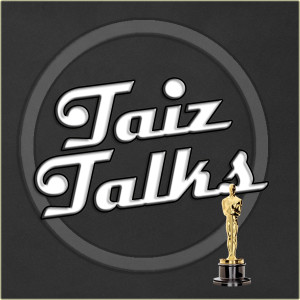 We discuss upcoming games and the Oscars - Taiz Talks #5