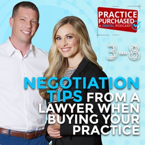 s3e8 - Negotiation Tips From a Lawyer When Buying Your Practice