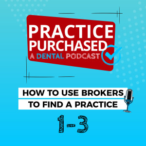s1e3 - How to Use Brokers to Find a Practice