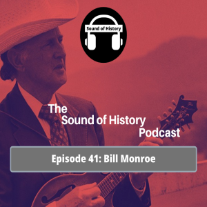 Episode 41: Bill Monroe