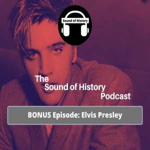 Bonus Episode: Elvis Presley
