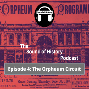 Episode 4: The Orpheum Circuit