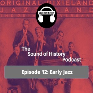 Episode 12: Early Jazz