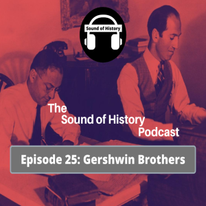 Episode 25: Gershwin Brothers