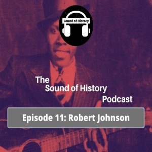 Episode 11: Robert Johnson