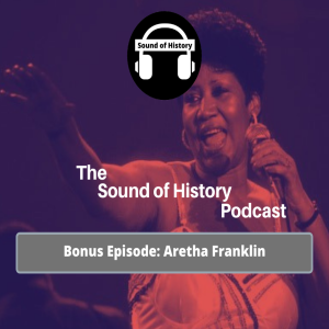 Bonus Episode: Aretha Franklin