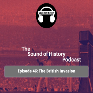 Episode 46: The British Invasion