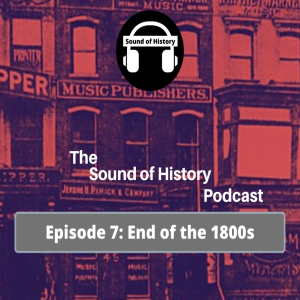 Episode 7: End of the 1800s