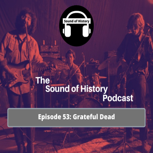 Episode 53: The Grateful Dead