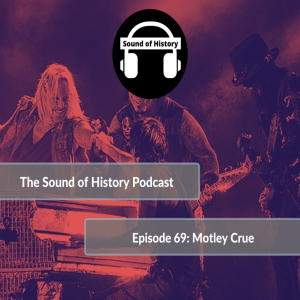 Episode 69: Mötley Crüe
