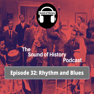 Episode 32: Rhythm and Blues