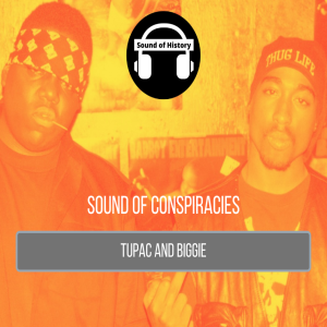 Sound of Conspiracies: Tupac and Biggie