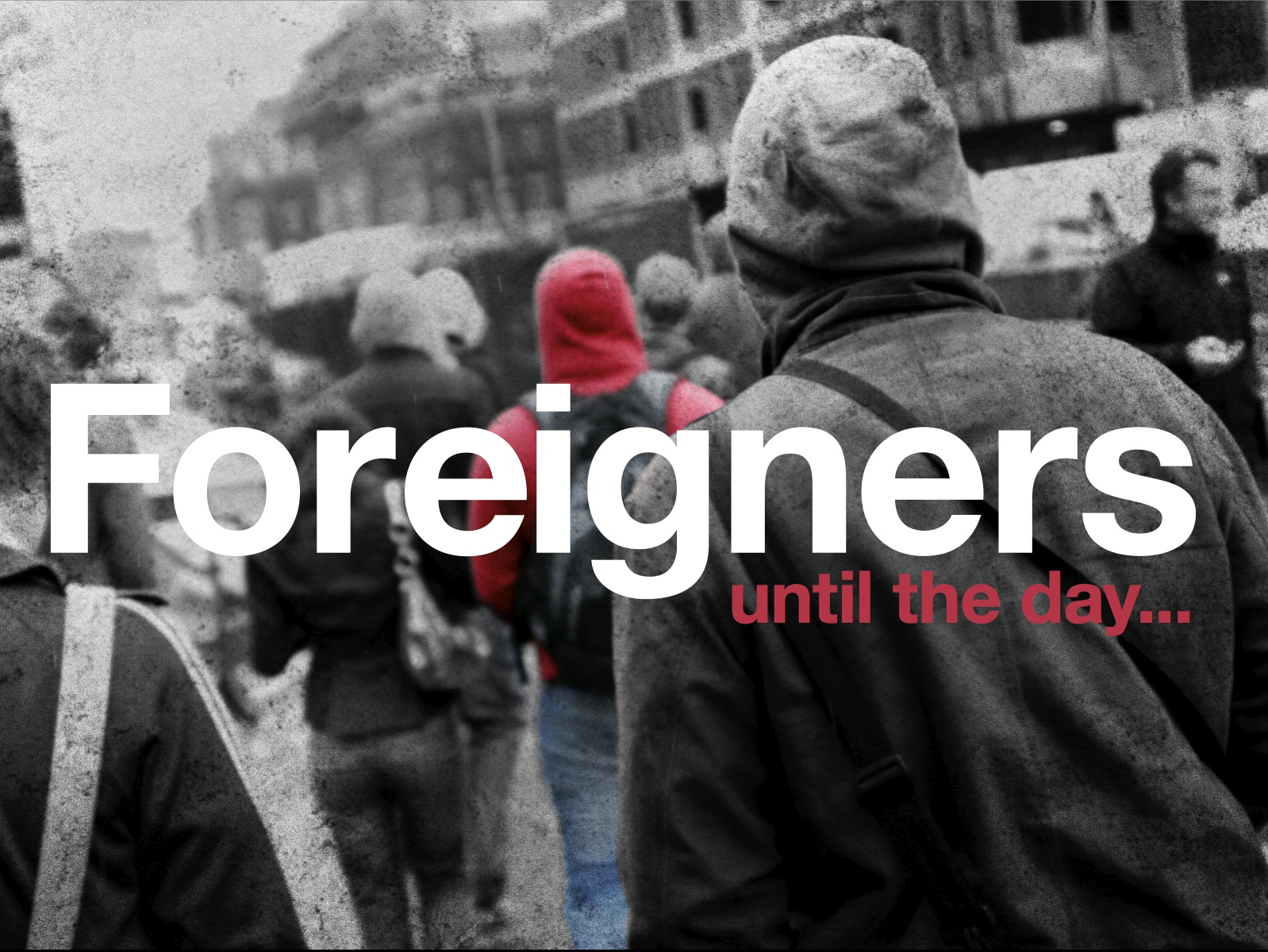 Foreigners // The Three Visitors // 1