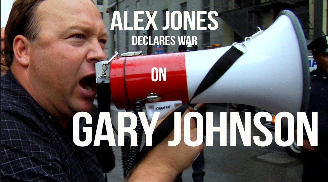 Alex Jones declares war on Gary Johnson