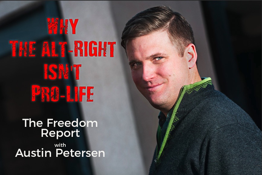 Why Isn't The Alt-Right Pro-Life?